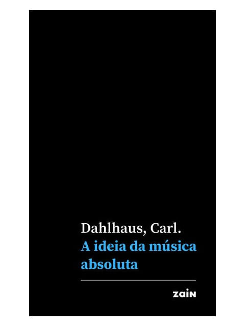 A Ideia da MúSica Absoluta - Vol. 1