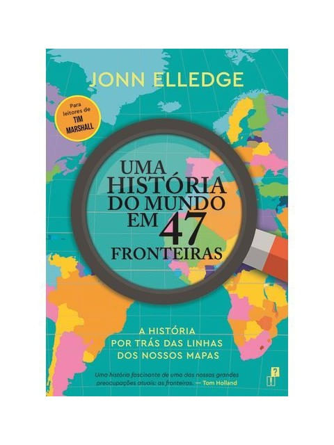 Uma HistóRia do Mundo em 47 Fronteiras