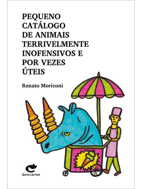 Pequeno CatáLogo de Animais Terrivelmente Inofensivos e por Vezes úTeis