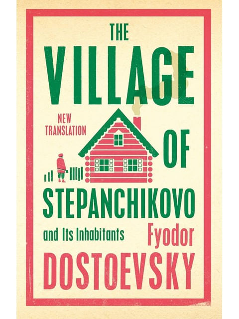 The Village Of Stepanchikovo And Its Inhabitants