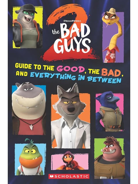 The Bad Guys Movie 2 - Guide To The Good, The Bad, And Everything In Between