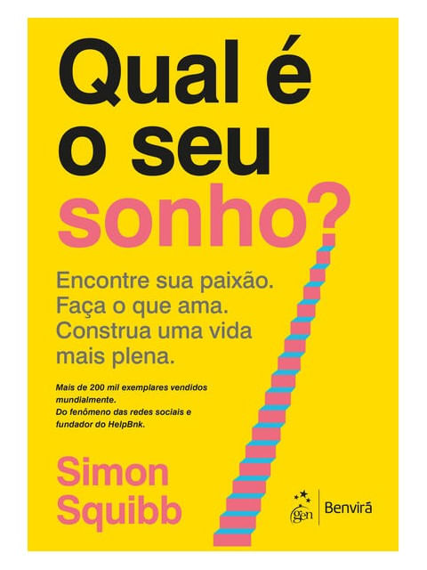 Qual é o Seu Sonho? Encontre Sua Paixão. Faça o Que Ama. Construa uma Vida Mais Plena
