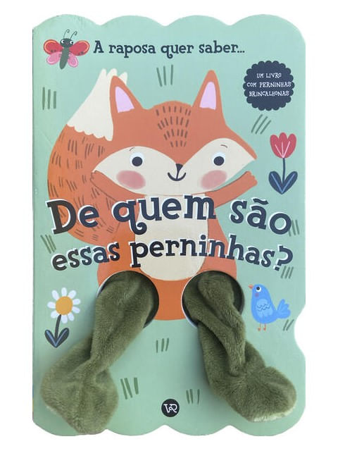 De Quem São Essas Perninhas? a Raposa Quer Saber - Vol. 2