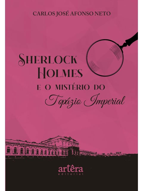 Sherlock Holmes e o MistéRio do TopáZio Imperial