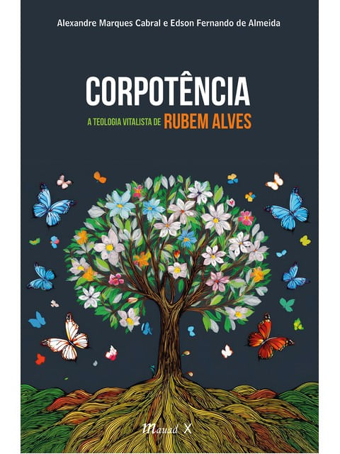 CorpotêNcia: a Teologia Vitalista de Rubem Alves