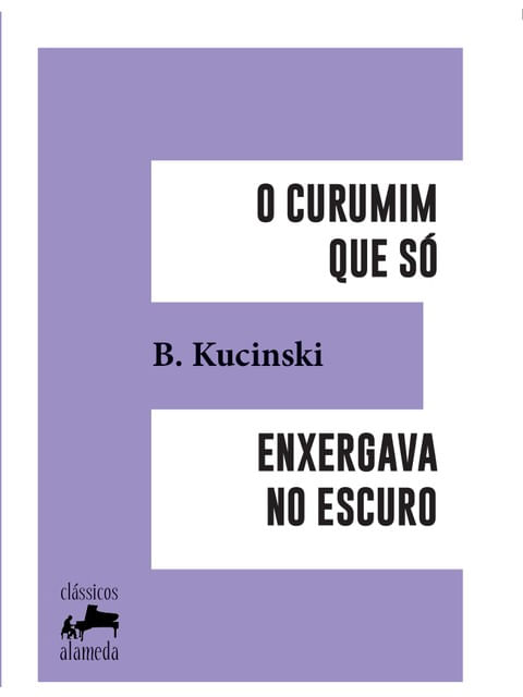 O Curumim Que Só Enxergava no Escuro - Vol. 1
