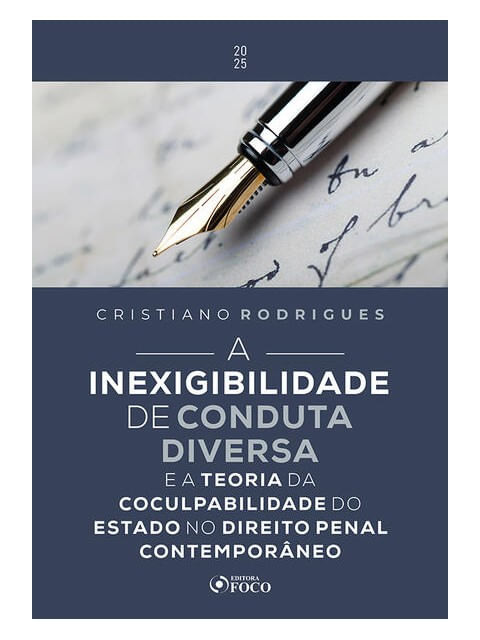 A Inexigibilidade de Conduta Diversa - 1ª Ed - 2025