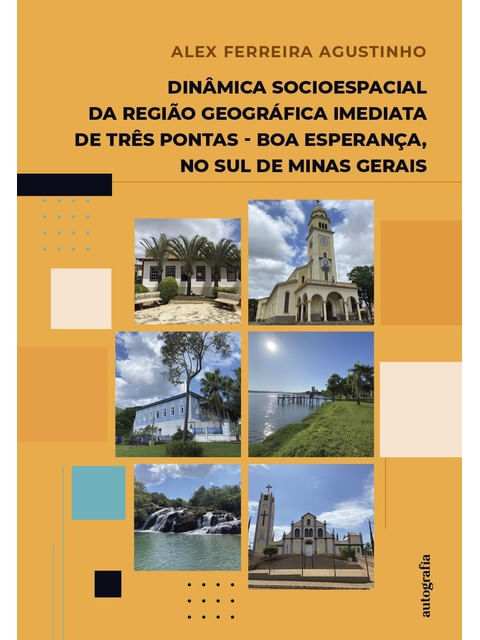 DinâMica Socioespacial da Região GeográFica Imediata de TrêS Pontas
