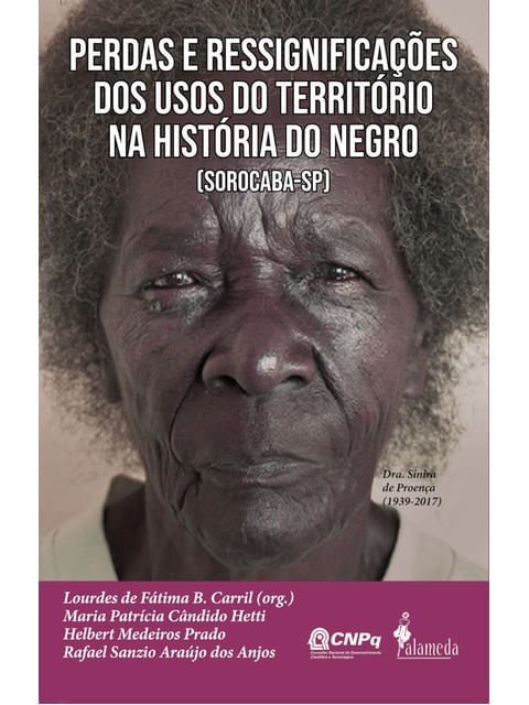 Perdas e RessignificaçõEs dos Usos do TerritóRio na HistóRia do Negro [Sorocaba - Sp] - Vol. 1