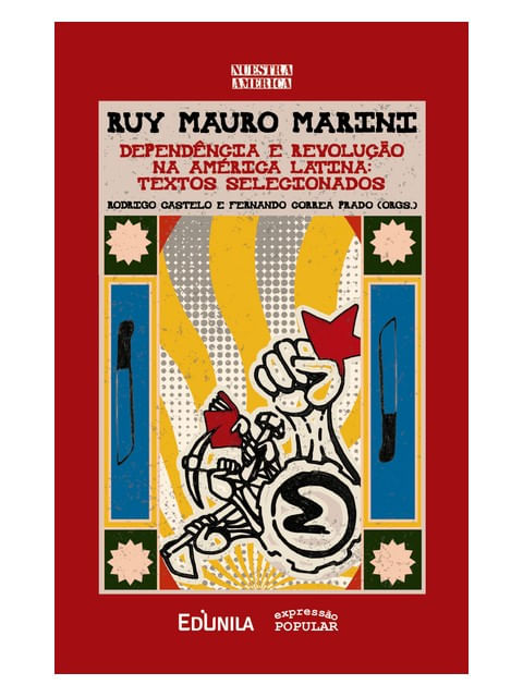 Ruy Mauro Marini - DependêNcia e Revolução na AméRica Latina