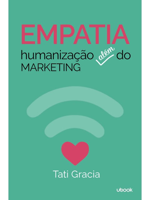 Empatia, Humanização AléM do Marketing