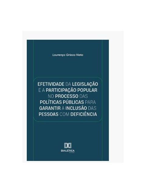 Efetividade da Legislação e a Participação Popular no Processo das PolíTicas PúBlicas para Garantir