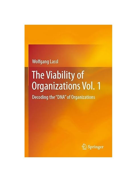 The Viability Of Organizations - Vol. 1