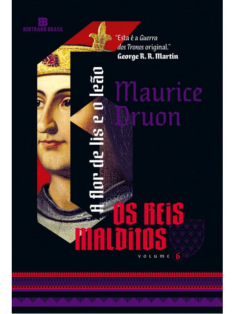 A Flor de Lis e o Leão (Vol. 6 os Reis Malditos)