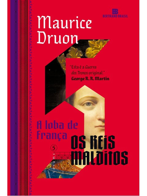 A Loba de França (Vol. 5 os Reis Malditos)