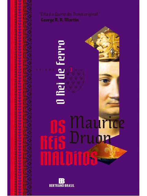 O Rei de Ferro (Vol. 1 os Reis Malditos)