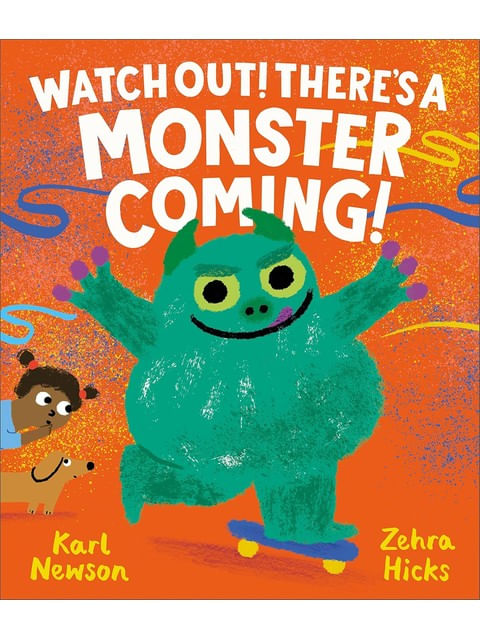 Watch Out! There'S a Monster Coming!