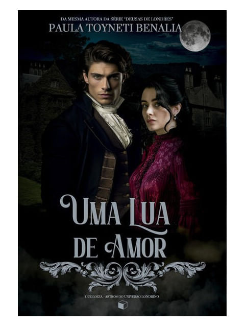 Uma Lua de Amor (Astros do Universo Londrino 02) - Vol. 2
