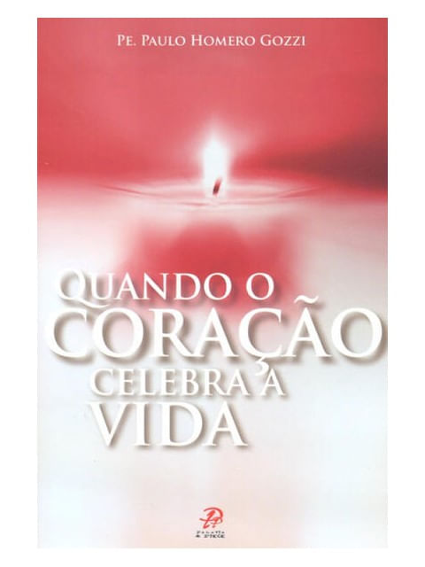 Quando o Coração Celebra a Vida