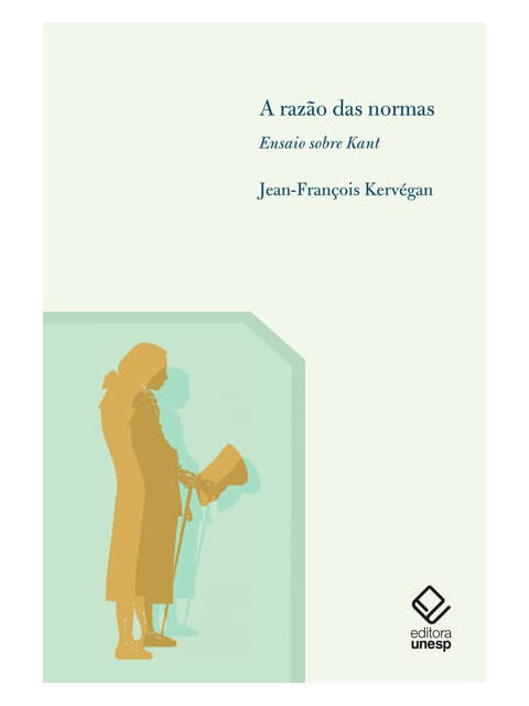 Capa do livro A Razão das Normas de Jean-FrançOis Kervegan