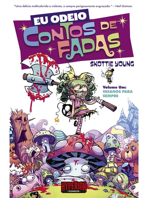Eu Odeio Contos de Fadas - Insanos para Sempre - Vol. 1
