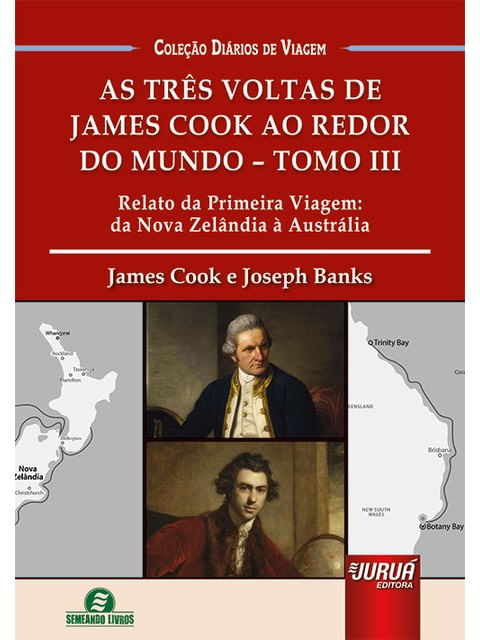 As TrêS Voltas de James Cook ao Redor do Mundo