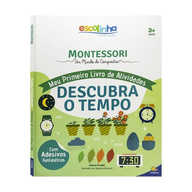 Escolinha Montessori Meu P Livro Atividades: Descubra o Tempo