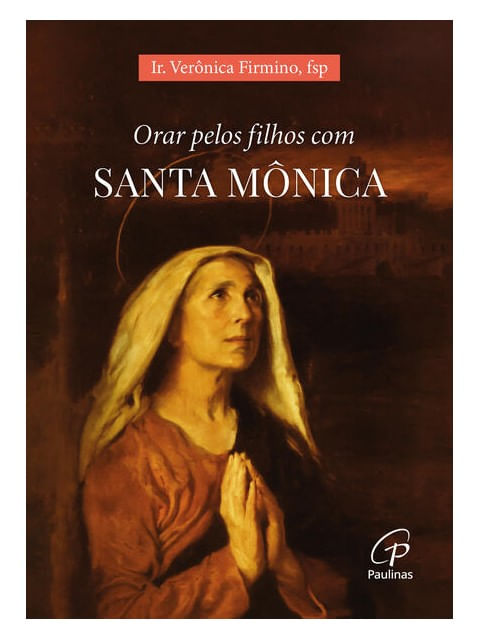 Orar Pelos Filhos com Santa MôNica