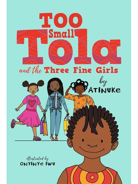 Too Small Tola And The Three Fine Girls