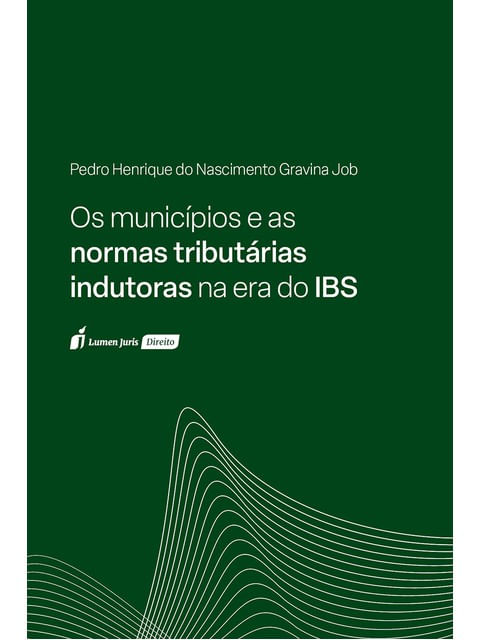 Os MunicíPios e as Normas TributáRias Indutoras na Era do Ibs - 2025