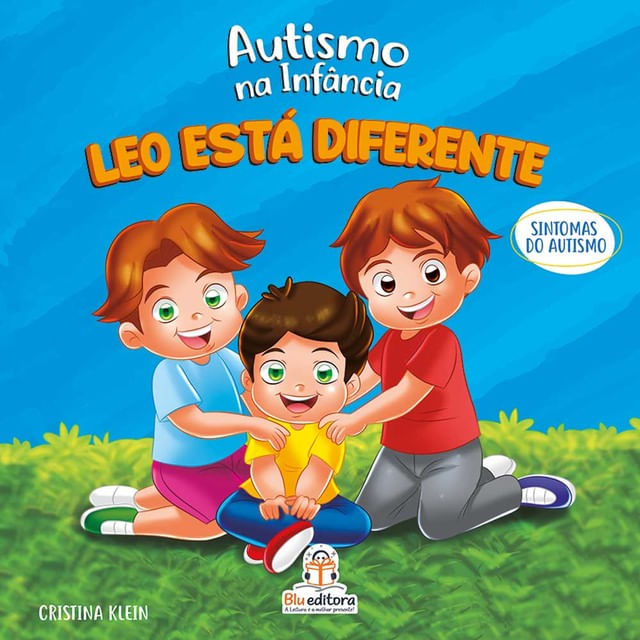 Autismo na InfâNcia: Leo Está Diferente