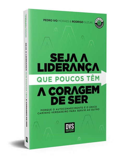 Seja a Liderança Que Poucos TêM a Coragem de Ser