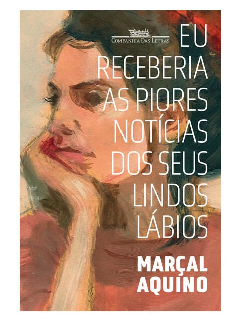 Eu Receberia as Piores NotíCias dos Seus Lindos LáBios (Nova Edição)