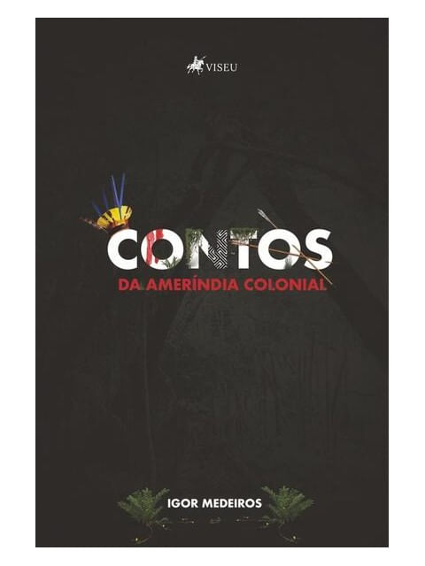 Capa do livro Contos da AmeríNdia Colonial de Igor Medeiros
