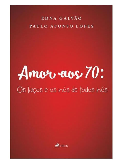 Capa do livro Amor aos 70 de Paulo Afonso | Galvao Edna Lopes