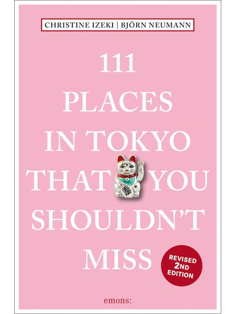 Capa do livro 111 Places In Tokyo That You Shouldn T Miss de Christine | Neumann Bjorn Izeki