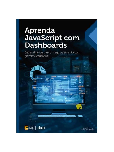 Capa do livro Aprenda Javascript com Dashboards de Lucas Tauil