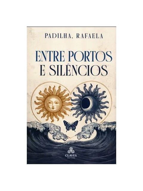 Capa do livro Entre Portos e SilêNcios de Rafaela Padilha