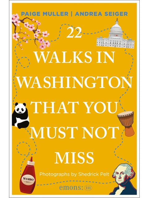 Capa do livro 22 Walks In Washington, Dc That You Must Not Miss de Andrea | Muller Paige Seiger