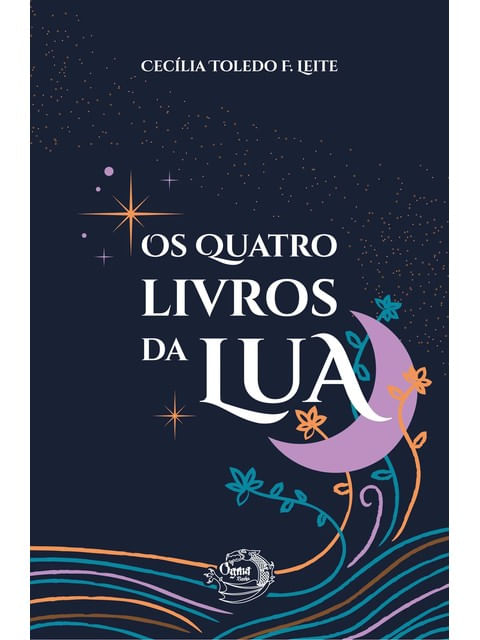 Capa do livro Os Quatro Livros da Lua de CecíLia Toledo F. Leite