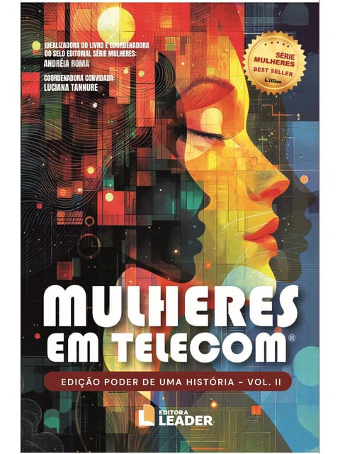 Capa do livro Mulheres em Telecom - Vol. 2 de Barbara | Kaufmann Claudia Domingues | Gusukuma CláUdia | Camarate Cristiana | Sanches Cristiane Thomaz