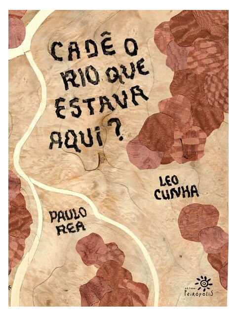 Cadê o Rio Que Estava Aqui?