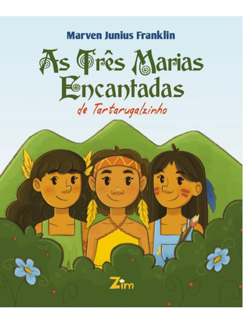 Capa do livro As TrêS Marias Encantadas de Tartarugalzinho de Marven Junius Franklin