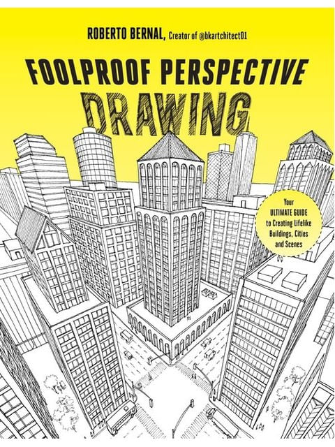 Capa do livro Foolproof Perspective Drawing de Roberto Bernal