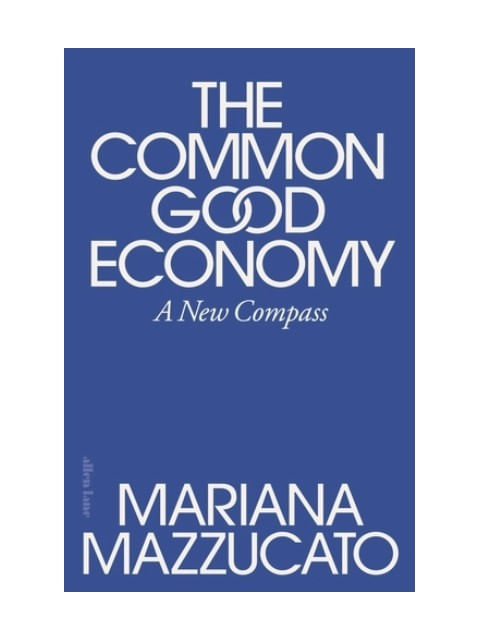 Capa do livro The Common Good Economy de Mariana Mazzucato
