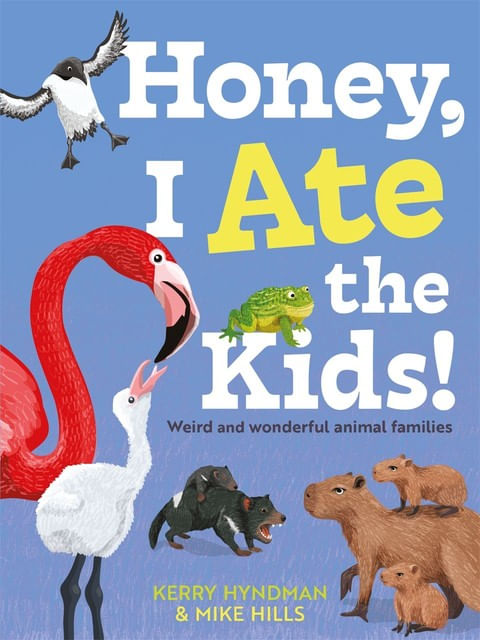 Capa do livro Honey, I Ate The Kids de Kerry | Hills Mike Hyndman