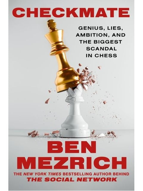 Capa do livro Checkmate - Genius, Lies, Ambition, And The Biggest Scandal In Chess de Ben Mezrich