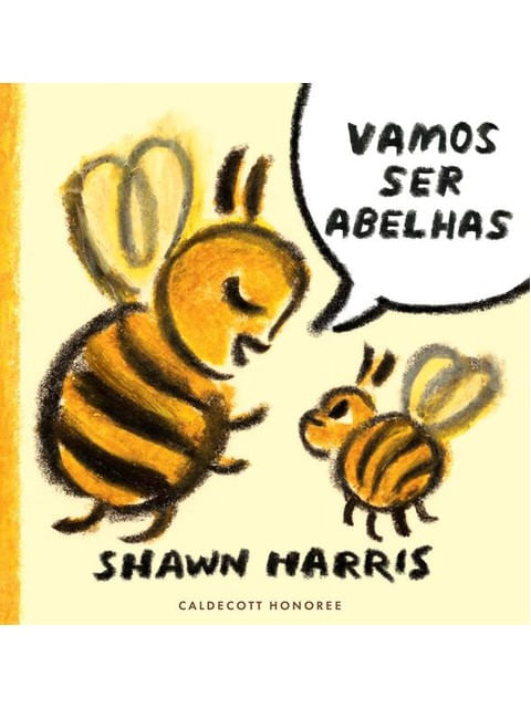 Capa do livro Vamos Ser Abelhas de Shawn Harris