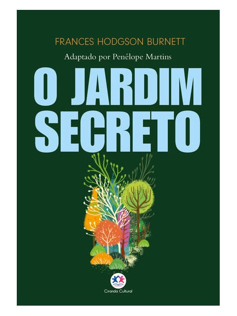 Capa do livro O Jardim Secreto - Adaptado e Ilustrado de Frances Hodgson Burnett