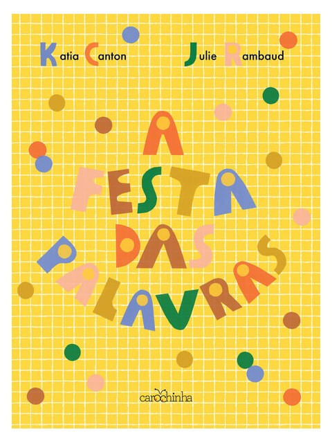 Capa do livro A Festa da Palavras de Katia Canton
